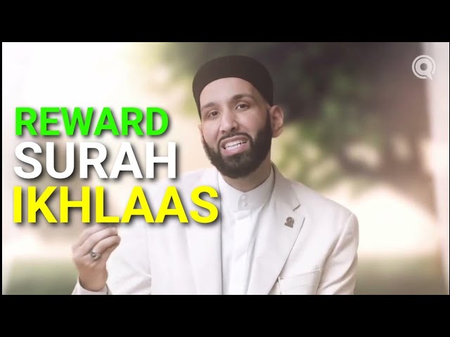 The Reward For Surah Ikhlaas - Jannah - Omar Suleiman