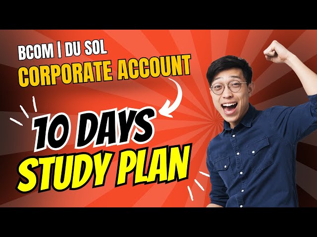 Corporate account 10 days study for bcom sol students | DU SOL Bcom classes | By Anuj sir