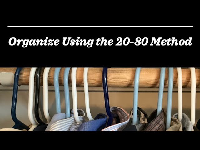 Organize Using the 20-80 Method