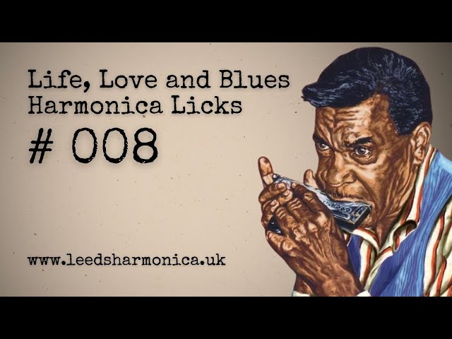 (008) Life, Love and Blues Harmonica Licks