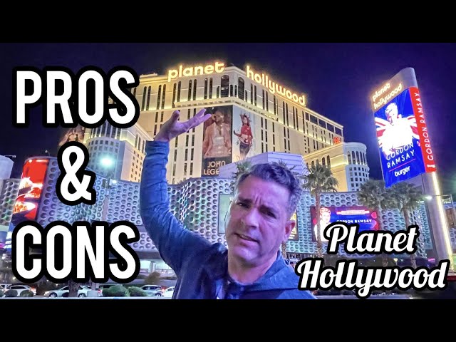 Pro's & Con's - Planet Hollywood Vegas