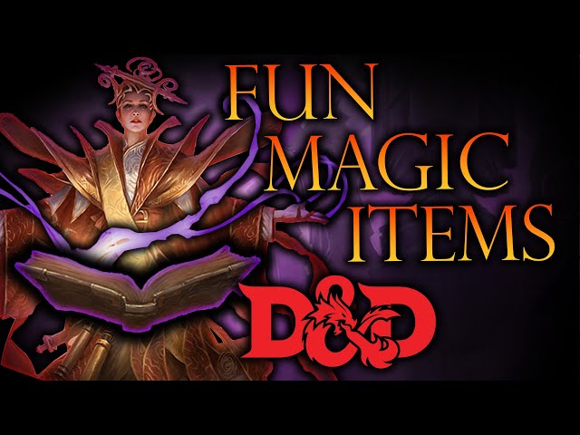 The Most Fun Magic Items in Dungeons and Dragons 5e