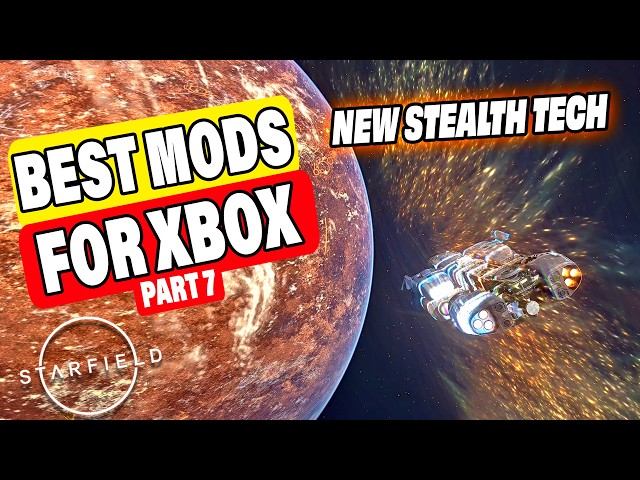 Top 10 Essential Starfield Mods for Xbox 🌌 | Best Mods You Need - Part 7