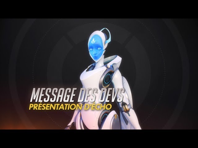 Message des devs : présentation d'Écho (VOST) | Overwatch