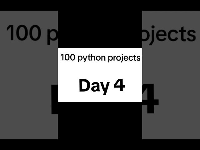 Day 4 | python project with source code | Python projects ideas for beginners | python project