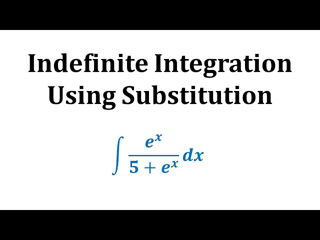 Indefinite Integration Using  Substitution: Int((e^x)/(5+e^x),x)