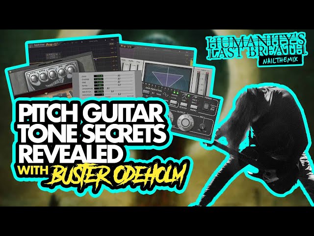 Buster Odeholm's pitched guitar tone secrets REVEALED!