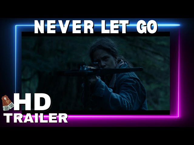 Never Let Go (2024) Movie Trailer