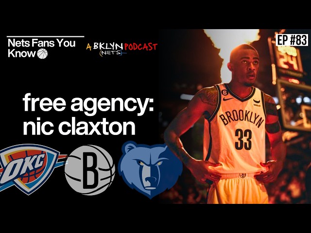 Claxton Leaving Nets To Go WEST?!?!?  // Nets Fans You Know Ep 83 w/  Lucas Kaplan of Netsdaily