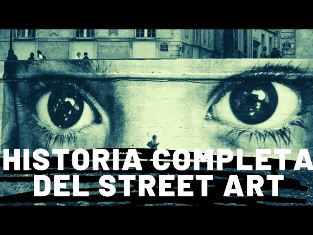▶️ HISTORIA del STREET ART. DOCUMENTAL COMPLETO en Español.