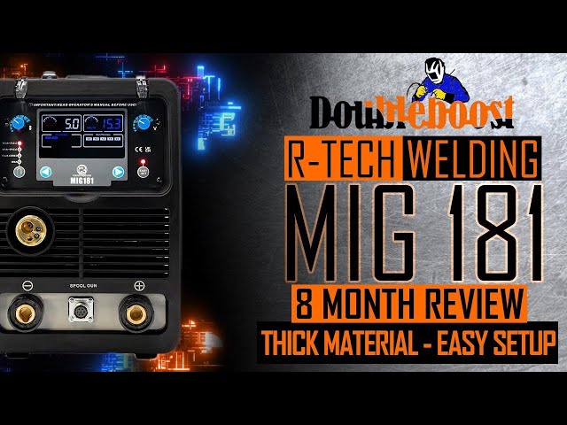 R-Tech MIG 181. 8 Month Review . Part One . Real World Welding . Full Power.