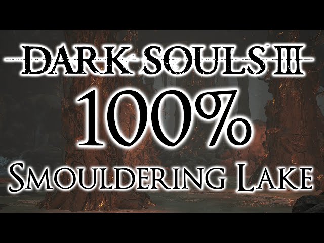 Dark Souls 3 100% Walkthrough #8 Smouldering Lake (All Items & Secrets)