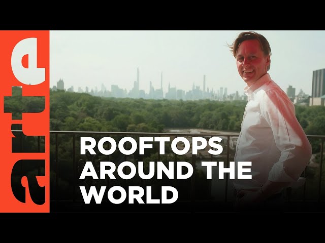 Living in the Sky - The Rooftop | ARTE.tv Documentary