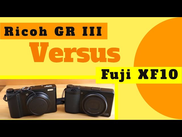 Ricoh GR iii Vs Fujifilm XF10: An Image Comparison - Is the image quality the same?