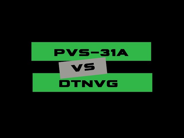 PVS-31 vs. Act In Black DTNVG Comparison