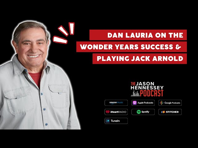 Dan Lauria: On Playing Jack Arnold On The Wonder Years & Life As An Actor  | Jason Hennessey Podcast