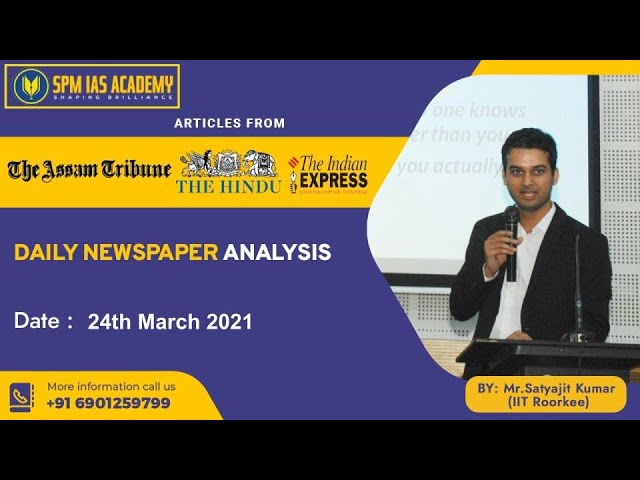 The Assam Tribune & others Analysis - 24th March 2021- SPM IAS Academy - APSC and UPSC Coaching