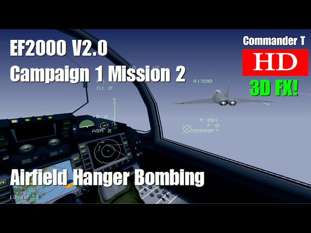 EF2000 V2.0 Campaign 1 Mission 2 Airfield Hanger Bombing 1080HD [Episode 6]