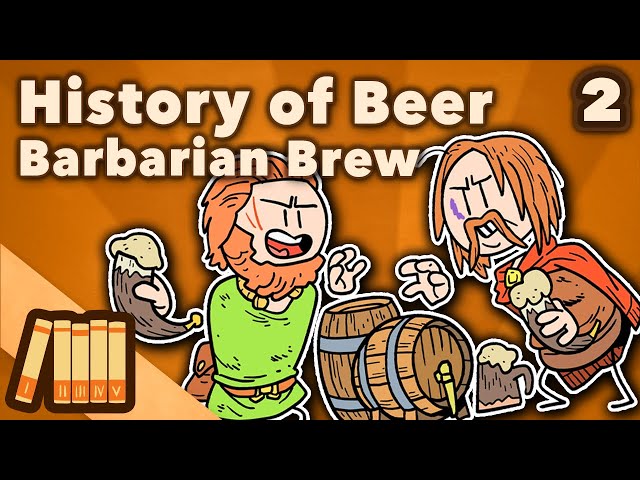 History of Beer  - Barbarian Brew - World History - Extra History - Part 2