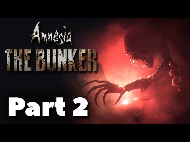 Let's Play Amnesia: The Bunker Part 2 - Something Is In Here With Us