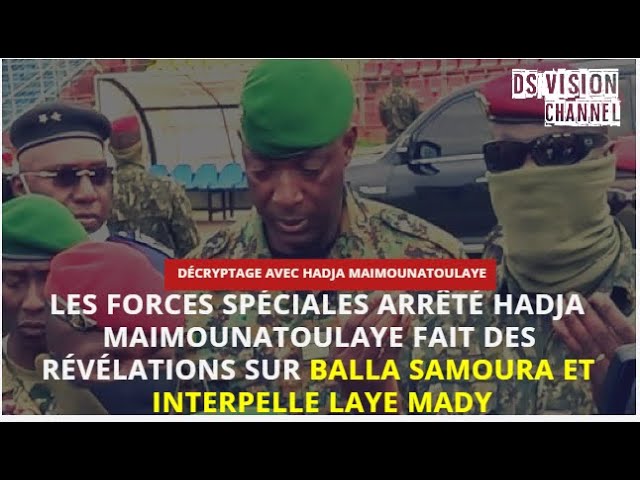 DES FORCES SPÉCIALES ARRÊTER H MAIMOUNATOULAYE FAIT DES RÉVÉLATIONS SUR COLONEL BALLA SAMOURA EP 2