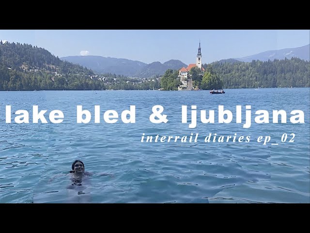 swimming in lake bled and local vegan food in ljubljana | slovenia vlog | interrail diaries ep 2