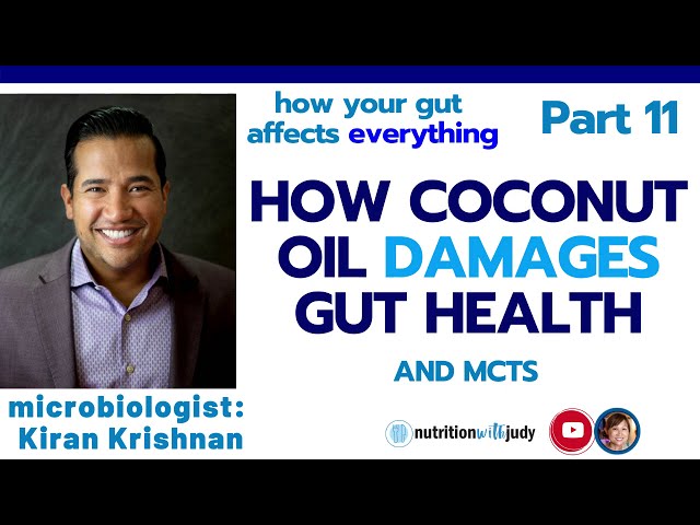 Why you Shouldn't Consume Coconut Oil - Part 11 of Gut Healing Series