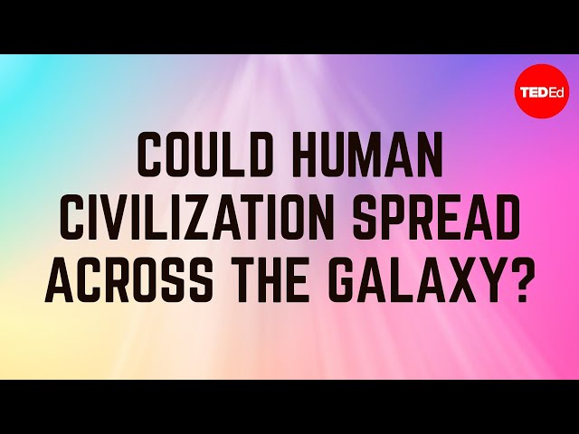Could human civilization spread across the whole galaxy? - Roey Tzezana
