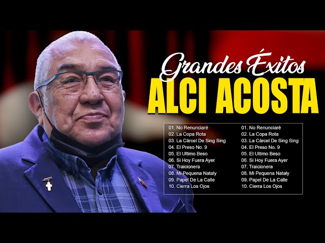 Alci Acosta Latin Songs Playlist Full Album ~ Best Songs Collection Of All Time