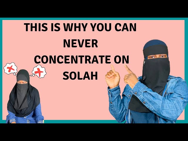 Why You Can’t Concentrate On Solah