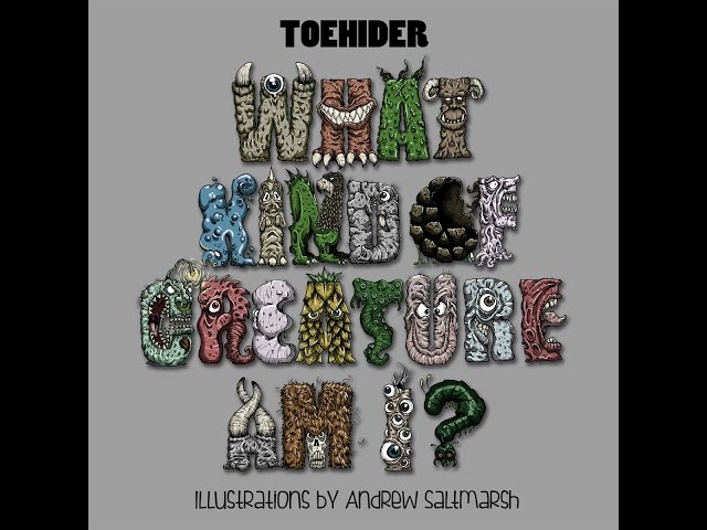 Toehider - "What Kind of Creature Am I?" - full album (with lyrics)