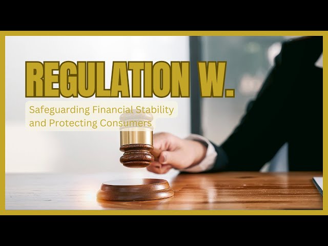 Regulation W | Overview by Jay Get It