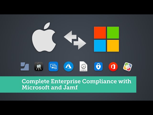 Complete Enterprise Compliance with Microsoft and Apple