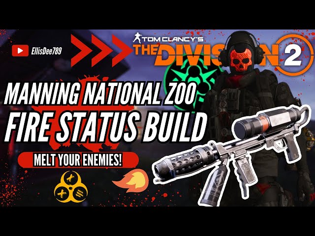 Manning National Zoo FIRE STATUS EFFECT ECLIPSE PROTOCOL Build - The Division 2