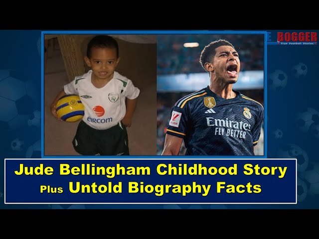 Jude Bellingham Childhood Story Plus Untold Biography Facts
