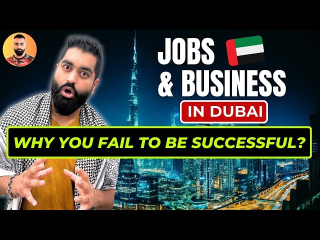 Big Reason Why You Fail to Get Jobs In Dubai | Loss in Business In Dubai