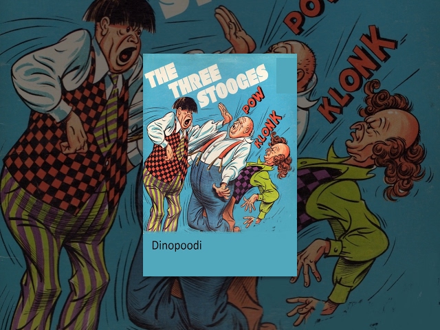 The new Three Stogges: Dinopoodi