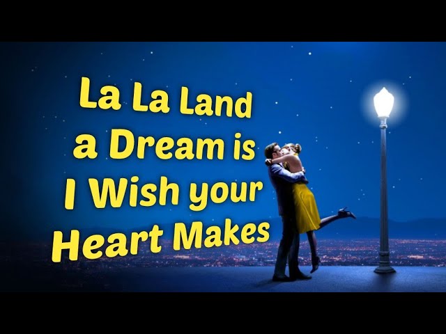 La La Land ✨A Dream is a wish your heart makes✨