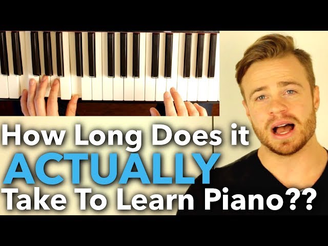 How Long Does it ACTUALLY Take to Learn Piano?? [ANSWERED]