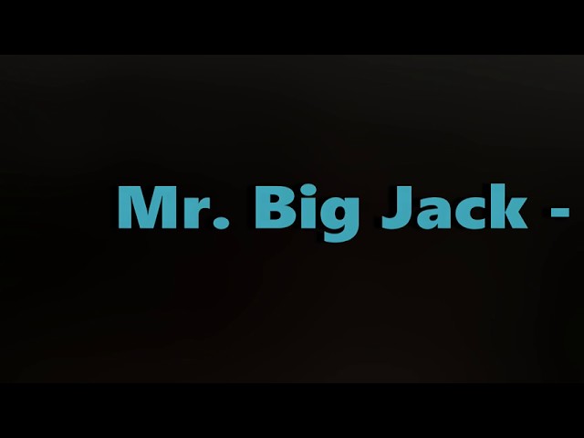 Mr.  Big Jack  -  Dzika