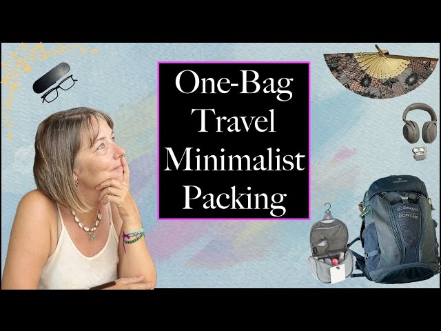"One-Bag Travel: Minimalist Packing Guide!"