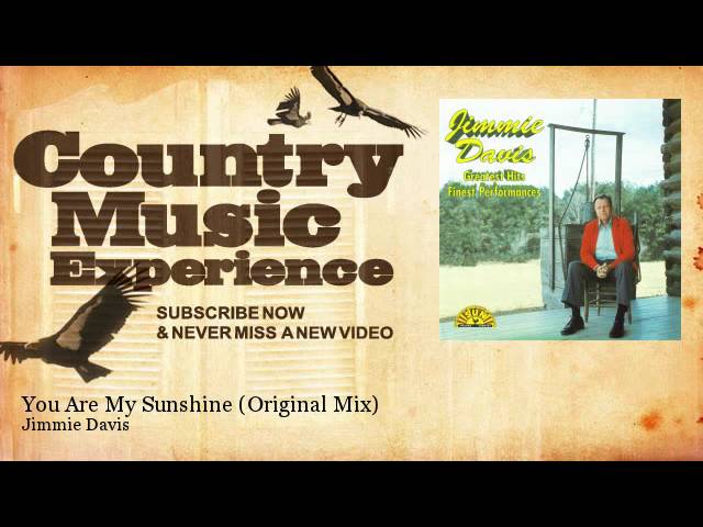 Jimmie Davis - You Are My Sunshine - Original Mix - Country Music Experience