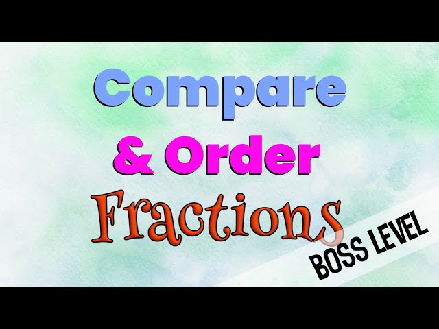 GCSE Compare & Order Fractions, Decimals & Percents