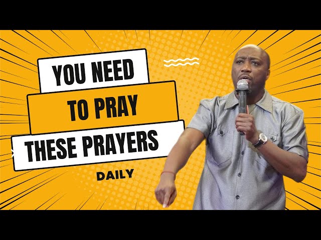 You Need To Pray These Prayers Daily | Prophet Climate Wiseman