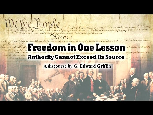 Freedom in One Lesson – Authority Can't Exceed Its Source