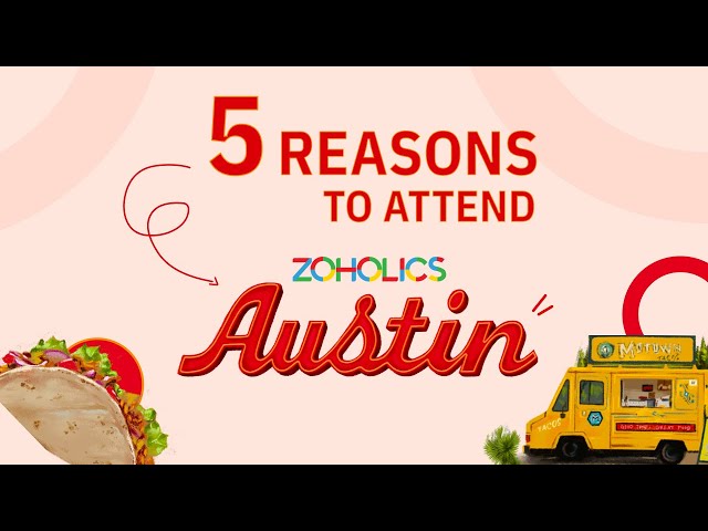 5 Reasons to Attend Zoholics Austin 2024