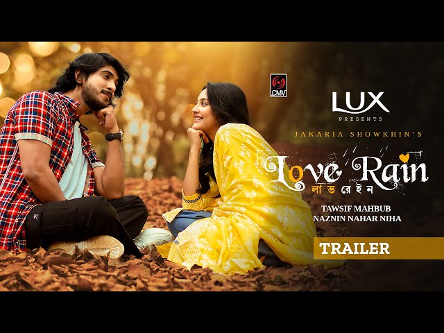 LOVE RAIN | লাভ রেইন | Trailer | Tawsif Mahbub | Naznin Niha | Eid Natok | Bangla Natok 2024
