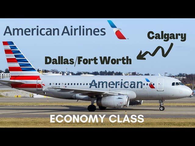 American Airlines Calgary to Dallas/Fort Worth on Airbus A319 TRIP REPORT
