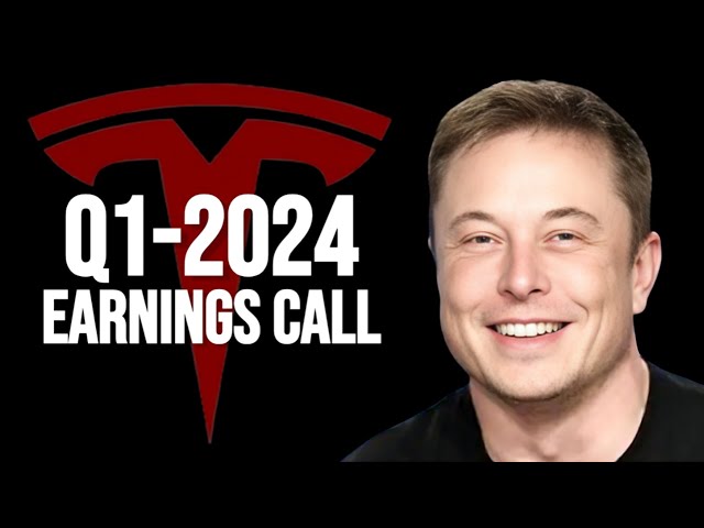 Tesla Q1-2024 Earnings Call With Timestamps & Super Edited
