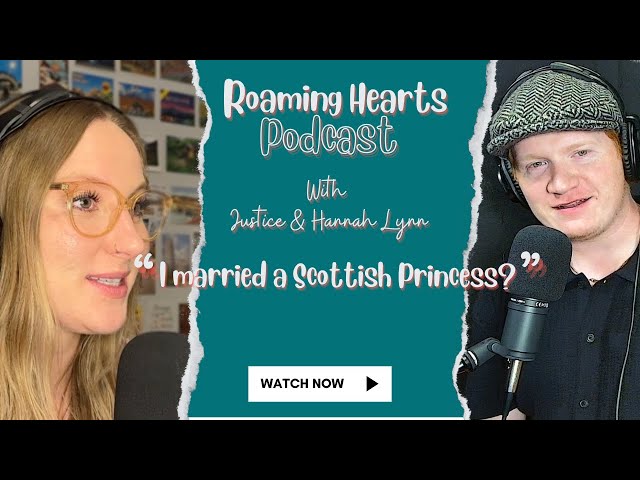 Traveling in Scotland - Episode 7 - Roaming Hearts Podcast - Scotland Part 2.